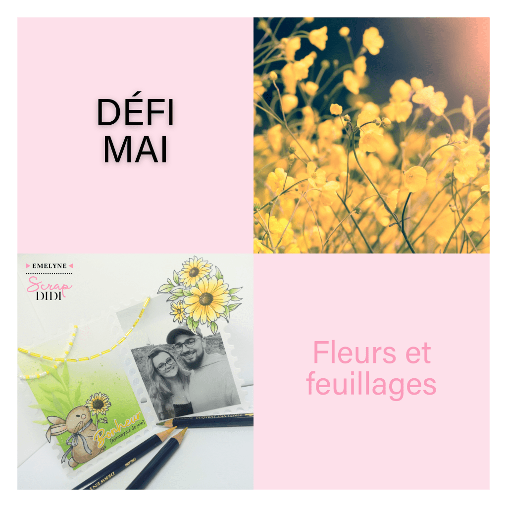 Défi Mai - Fleurs et feuillages