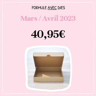 Mars / Avril 2023 - Avec dies