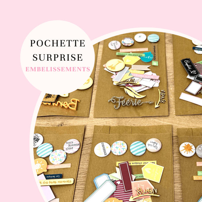 pochette surprise EMBELLISSEMENTS
