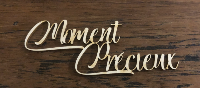 Moment précieux - Mot chipboard adhésif
