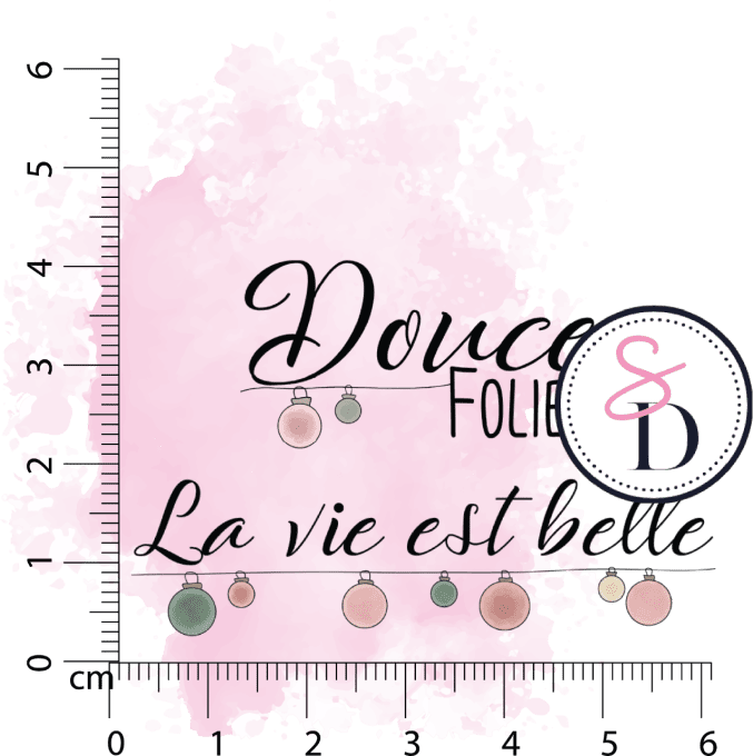 Tampons Douce folie et La vie est belle