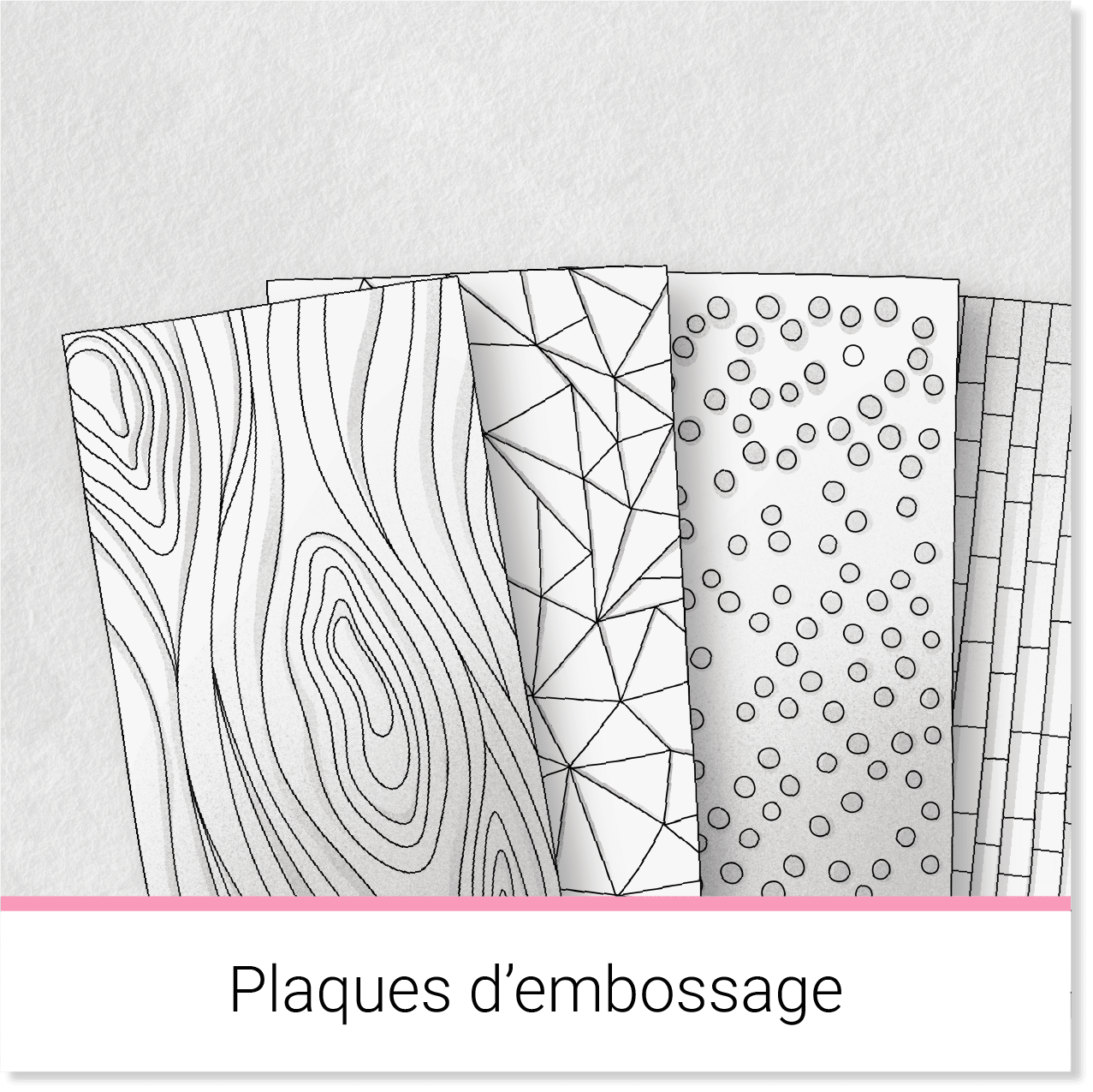 Plaques d'embossage